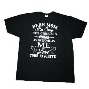 Sorry your other kids aren’t as awesome as me Tee
